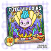 Cute Villains Coloring Book - Cute Animals Coloring Pages