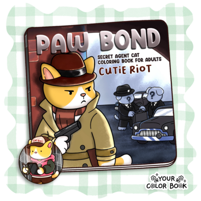 Paw Bond: A Secret Agent Cat Coloring Book with Spy Missions, Detective Adventures for Teens, Adults Relaxation & Creativity